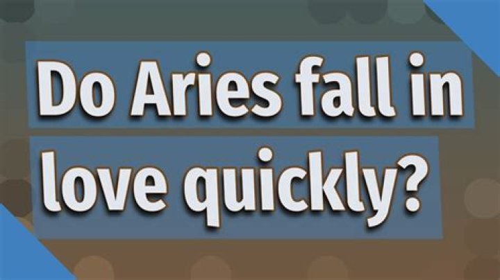 Do Aries Fall In Love Quickly?