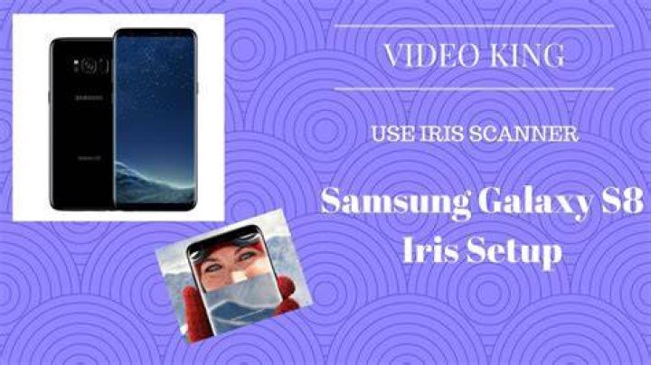 Samsung Galaxy S8 iris scanner