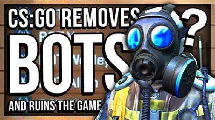 Why did CSGO remove bots?